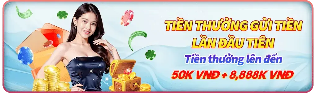 Gửi tiền lần đầu tặng thưởng lớn.